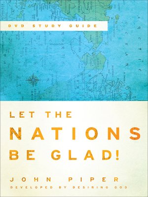 cover image of Let the Nations Be Glad! DVD Study Guide